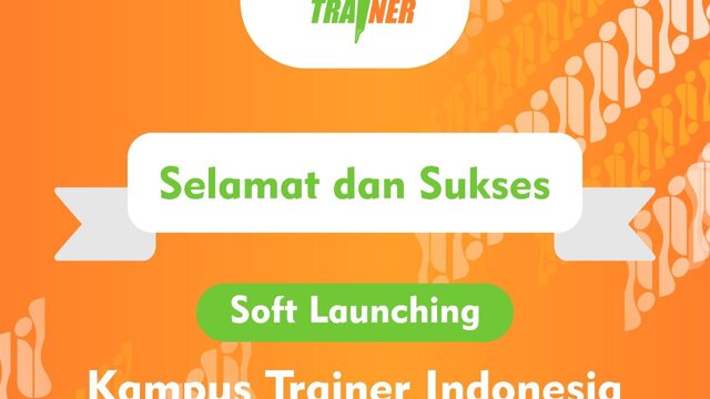 Kampus Trainer Hadir Sebagai Kampusnya Para Pencari Bakat
