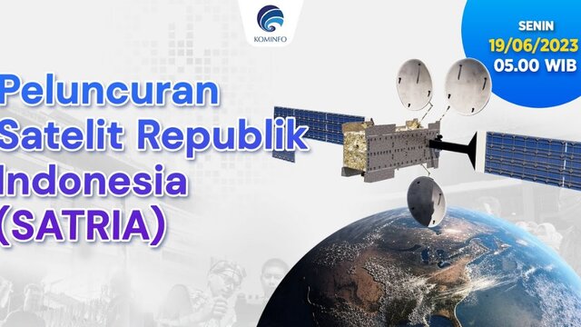 Peluncuran Satelit Republik Indonesia (SATRIA)-1 Akan Berlangsung Sesuai Jadwal