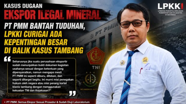 LPKKI Pertanyakan Atensi Besar Aparat dalam Kasus PT PMM, Ada Apa di Balik Polemik Ekspor Mineral?