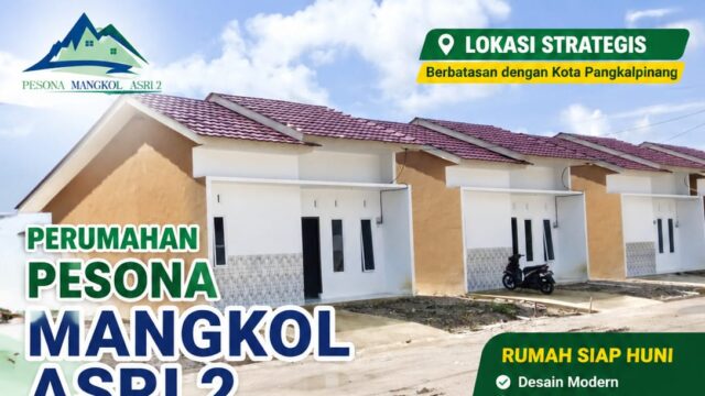 Pesona Mangkol Asri 2 Hadirkan Rumah Subsidi Siap Huni: Lokasi Strategis Perbatasan Pangkalpinang