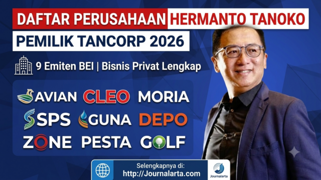 Daftar Perusahaan Hermanto Tanoko 2026: 9 Emiten BEI & Bisnis Tancorp Lengkap