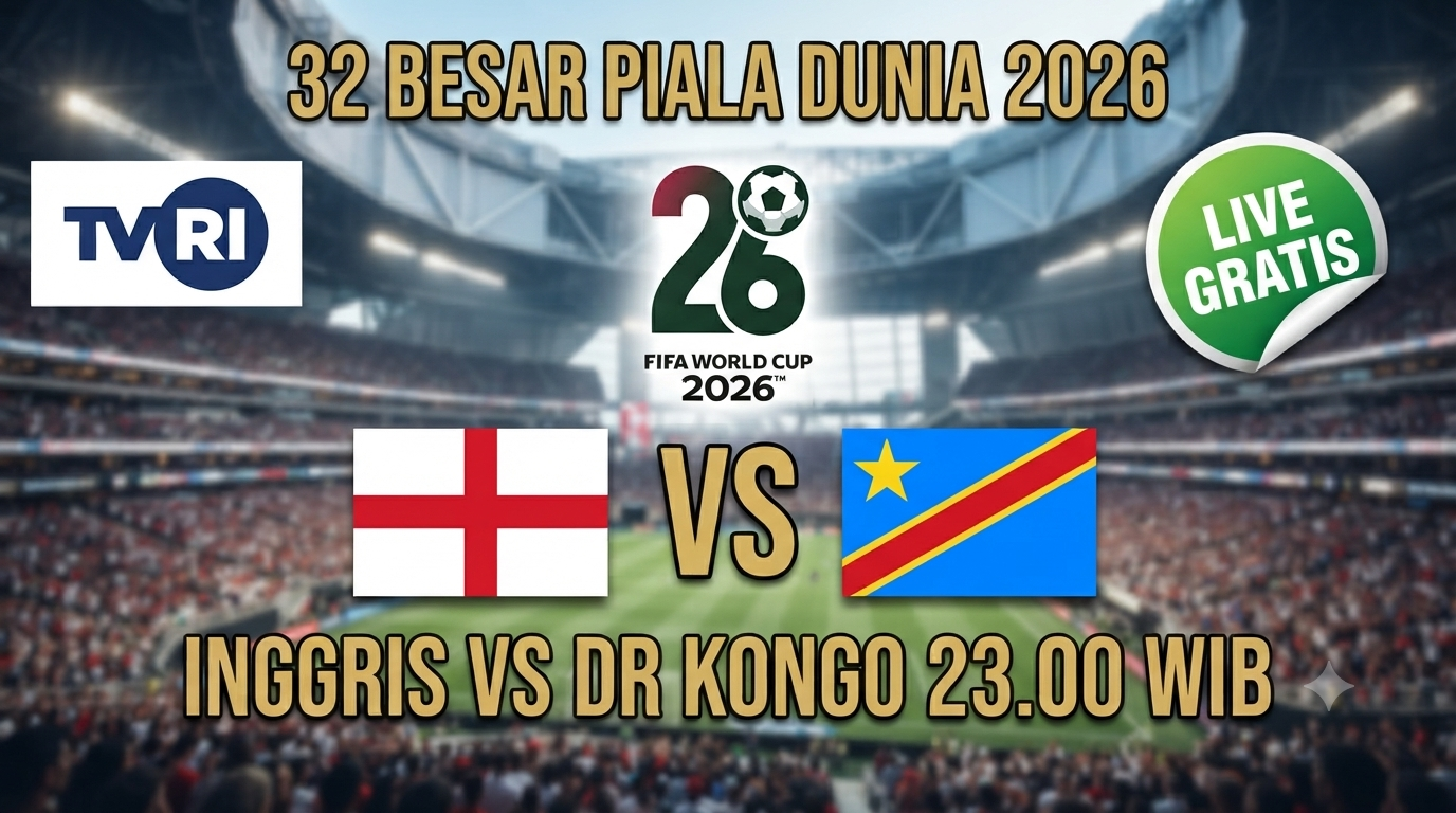 Live Score Inggris vs DR Kongo 32 Besar Piala Dunia 2026 di TVRI