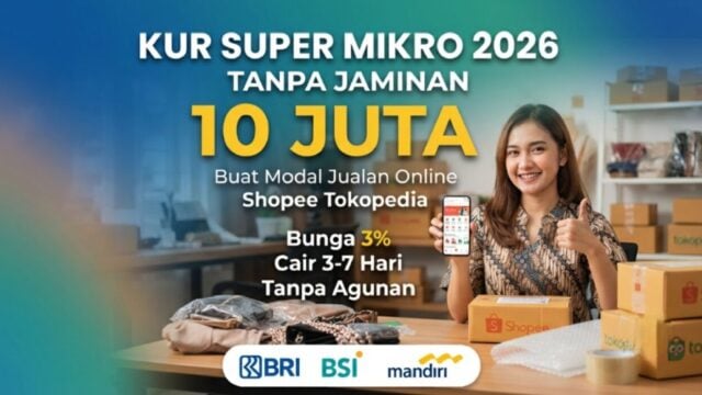KUR Super Mikro 2026 Tanpa Jaminan 10 Juta: Syarat, Bunga & Cara Daftar Buat Jualan Online