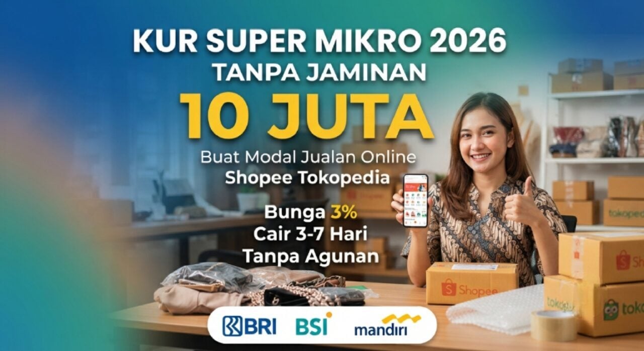 poster kur super mikro 2026 tanpa jaminan 10 juta bunga 3% modal jualan online bri mandiri bsi