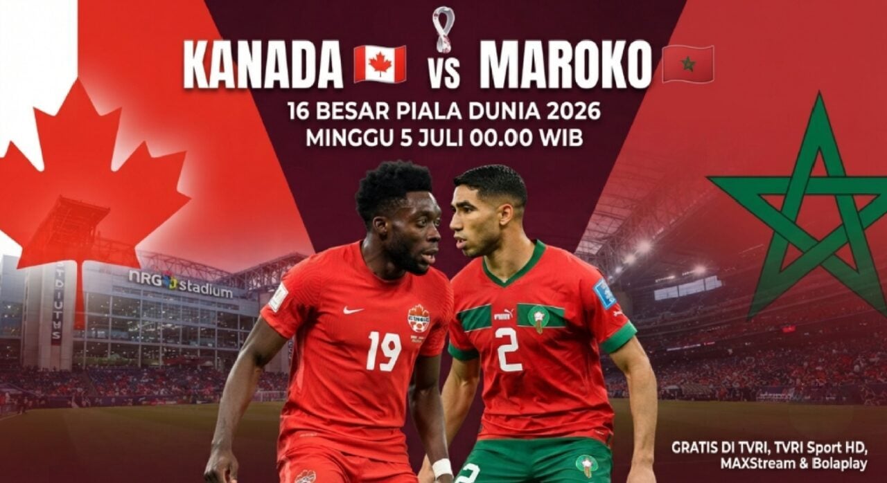 Prediksi Kanada vs Maroko 16 Besar Piala Dunia 2026 Houston + Cara Live Nonton
