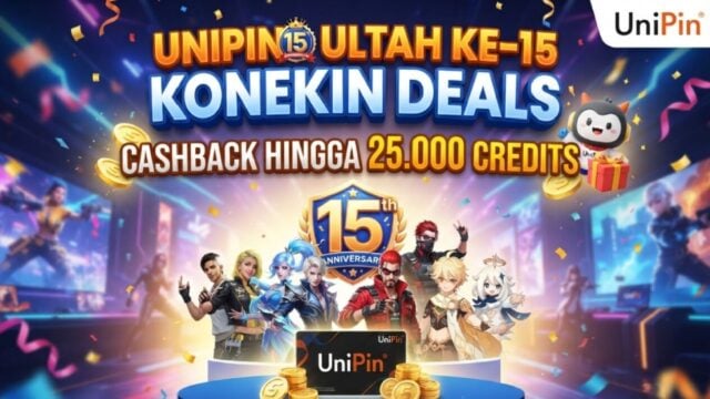 Promo UniPin Juli 2026: Rayakan Ultah ke-15, Cashback 25RB + Diskon Game Favorit